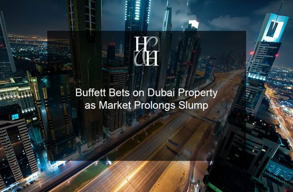 Buffett Bets on Dubai Property as Market Prolongs Slump